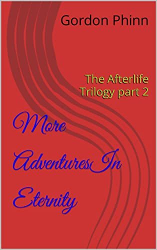 More Adventures In Eternity